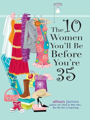 cover image of The 10 Women You'll Be Before You're 35